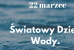 ŚWIATOWY DZIEŃ WODY